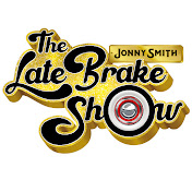 The Late Brake Show.jpg